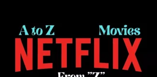 A to Z Netflix Movies Alphabetically-with “Z” A to Z Movies Netflix from Z