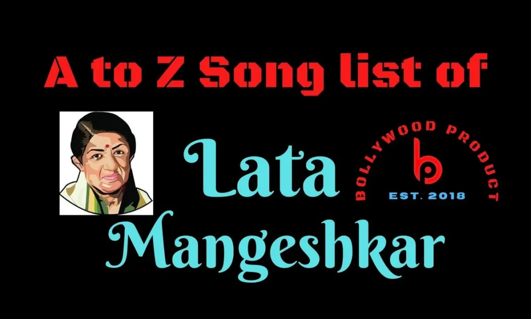 A to Z Song List of Lata Mangeshkar