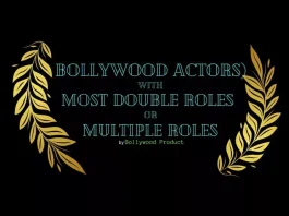 Bollywood Actors with Most Double or Multiple Roles Bollywood Actors with Most Double or Multiple Roles
