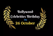 Bollywood Celebrities Birthday on October 26 Bollywood Celebrities Birthday on 26 October