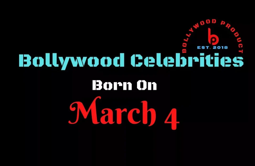 Bollywood Celebrities Born on 4th March