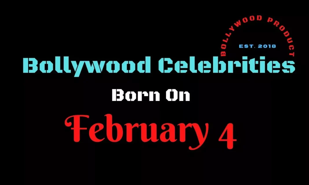 Bollywood Celebrities Born on February 4