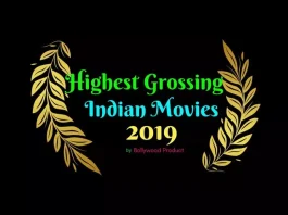 Highest Grossing Indian Movies 2019 Highest Grossing Indian Movies 2019