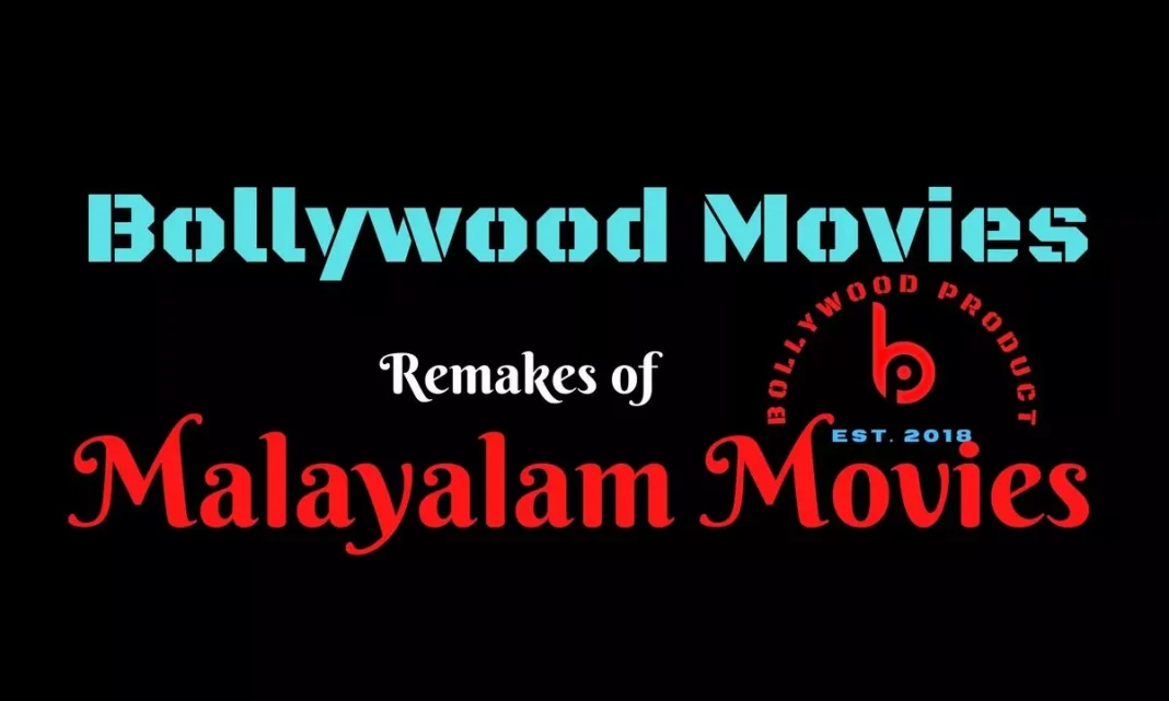 Hindi Remakes of Malayalam Movies