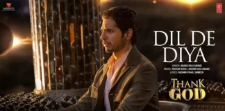 Lyrics Dil De Diya Hai Lyrics DiL De Diya Hai from Thank God (2022)