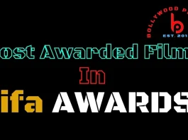 Most Awarded Films in IIFA Awards Most Awarded Films in IIFA Awards