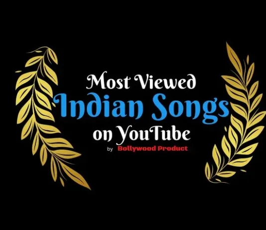 Most viewed Indian Songs on YouTube Most Viewed Indian Songs on YouTube