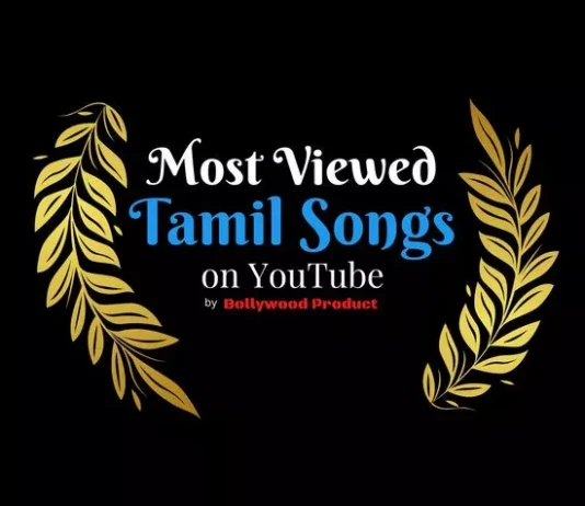 Most Viewed Tamil Songs Most Viewed Tamil Songs on YouTube