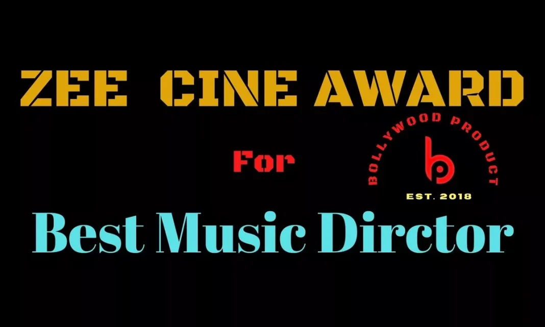 Zee Cine Award for Best Music Director Zee Cine Award for Best Music Director