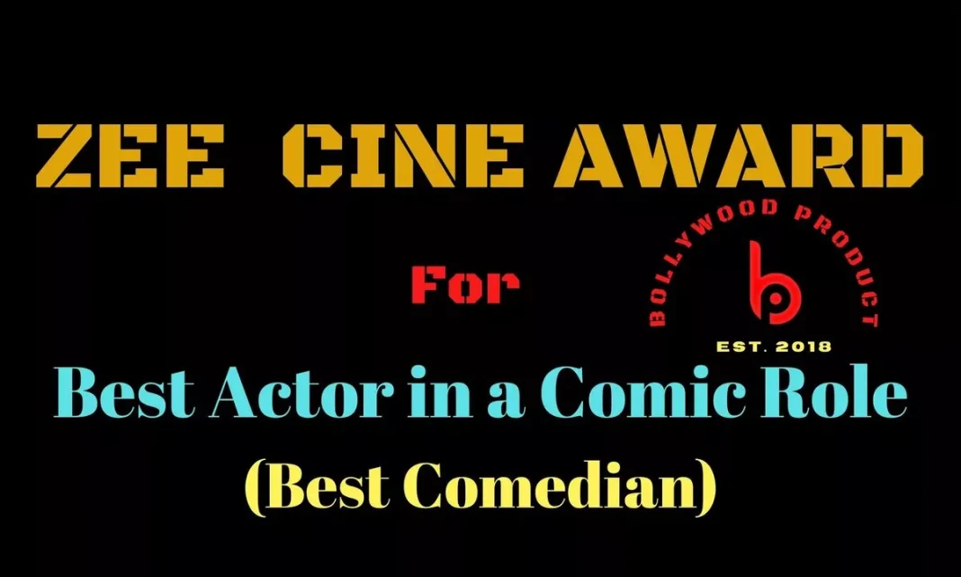 Zee Cine Award for Best Performance in a Comic Role (Best Comedian)